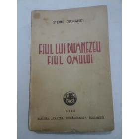 FIUL LUI DUMNEZEU  FIUL OMULUI - STERIE  DIAMANDI